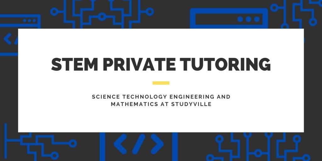 STEM PRIVATE TUTORING AT STUDYVILLE